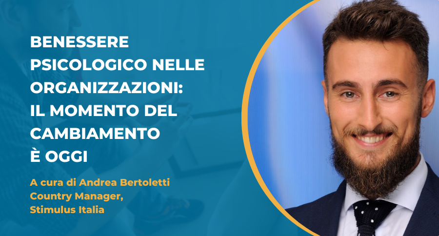 Andrea Bertoletti, Country Manager Stimulus Italia, Benessere psicologico nelle oreganizzazioni