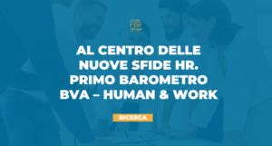Nuove Sfide HR, news barometro BVA-Human&Work